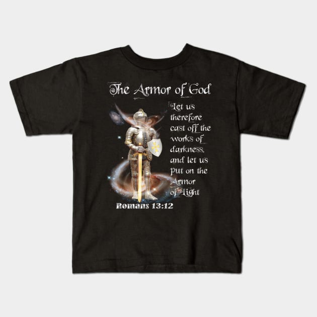 The Armor of The Lord Ephesians 6:11 The Armor of God Kids T-Shirt by hispanicworld